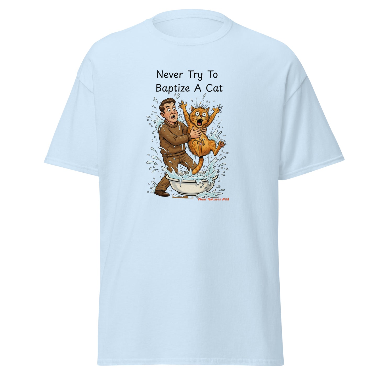Funny Feline T-Shirt | Cat Humor Quote Apparel | Wear Nature's Wil